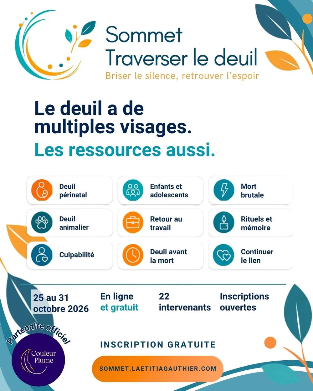 Sommet Traverser le deuil : le deuil a de multiples visages, les ressources aussi. Thèmes abordés : deuil périnatal, enfants et adolescents, mort brutale, deuil animalier, retour au travail, rituels et mémoire, culpabilité, deuil avant la mort, continuer le lien
